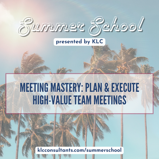 On-demand Workshop: Meeting Mastery: Plan & Execute High-Value Team Meetings (Session Recording & Resources)